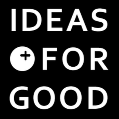 IDEAS FOR GOOD